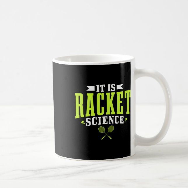 Badminton es ist Racket Science Men Funny Kaffeetasse (Rechts)