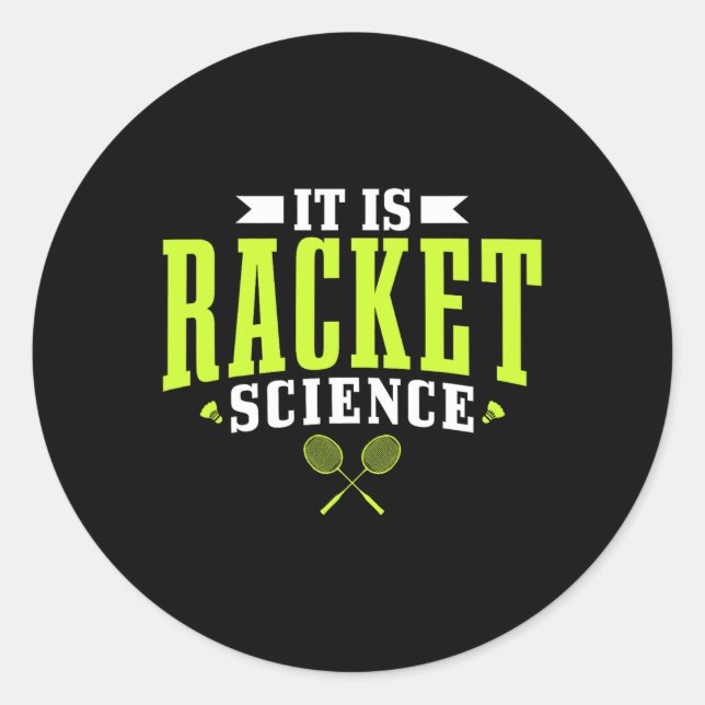 Badminton es ist Racket Science Men Funny Runder Aufkleber (Vorderseite)