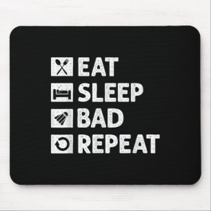 Badminton Essen Schlafen Wiederholen Lustiges Shut Mousepad