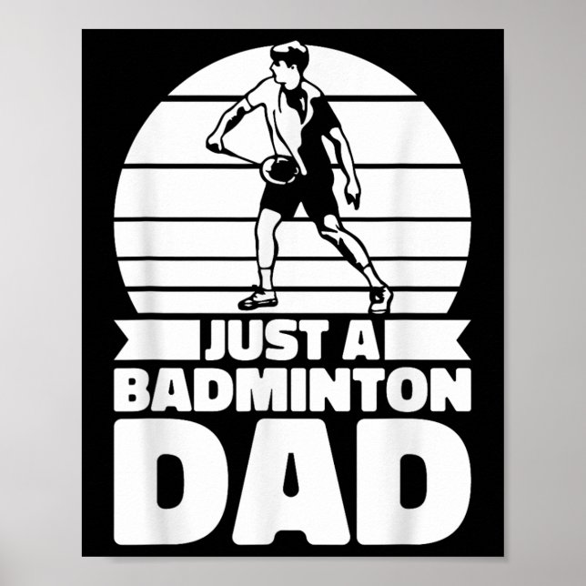 Badminton Father Shuttle - Player Just A Badminton Poster (Vorne)