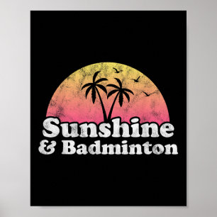 Badminton-Geschenk - Sonnenschein und Badminton fü Poster