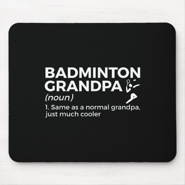 Badminton Grandpa Definition Funny Badminton Playe Mousepad (Vorne)
