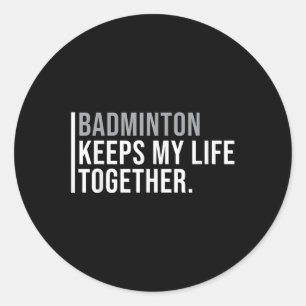 Badminton-Hobby Badminton-Spieler-Zitat Runder Aufkleber