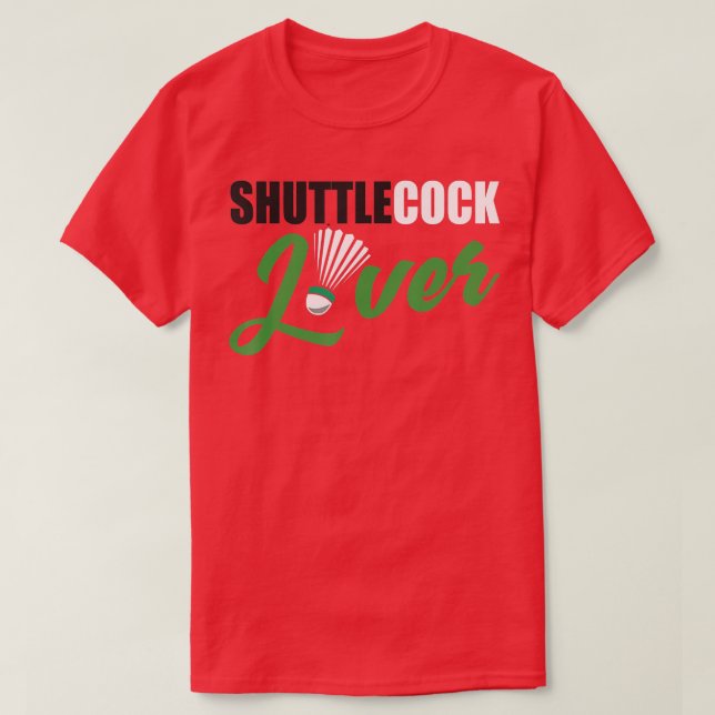 Badminton Humor Shuttlecock Lover Badminton Gift T-Shirt (Design vorne)