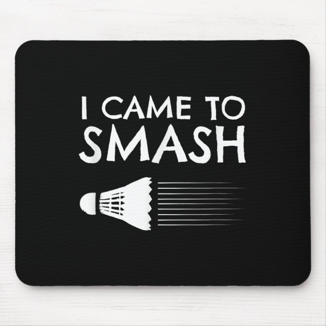 Badminton Humor Smash Shuttle Birdie Sport  Mousepad (Vorne)