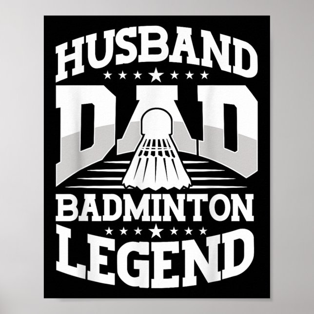 Badminton, Husband Dad Badminton Legend Shuttle Fa Poster (Vorne)
