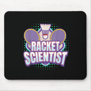 Badminton I Racket Scientist I Badminton Racket Sh Mousepad