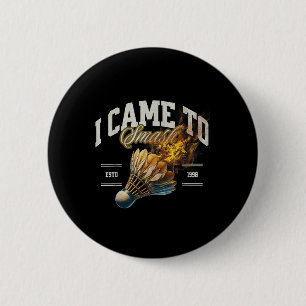 Badminton Ich kam, um Shuttle Fireball zu zerschme Button