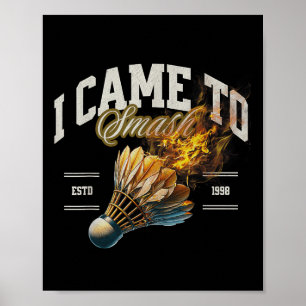 Badminton ich kam zu zerschlagen Shuttle Fireball Poster