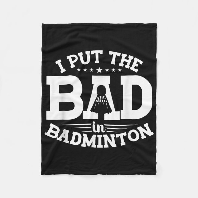 Badminton, ich stecke das Schlechte in Badminton,  Fleecedecke (Vorderseite)