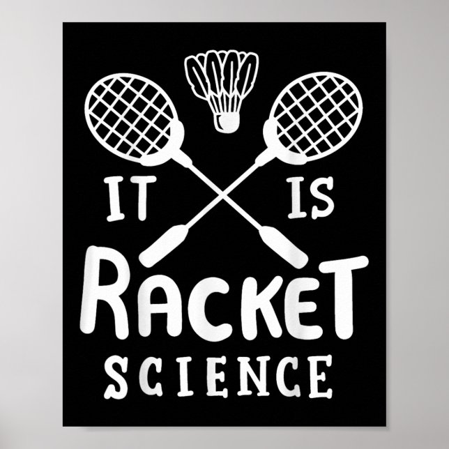 Badminton ist die Racket-Wissenschaft Poster (Vorne)