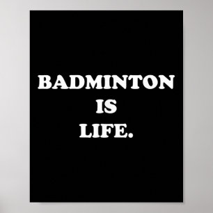 Badminton Ist Leben Shirt Lustig Süß Sport Spieler Poster