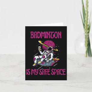 Badminton ist mein abgesicherter Raum, Astronaut-R Karte