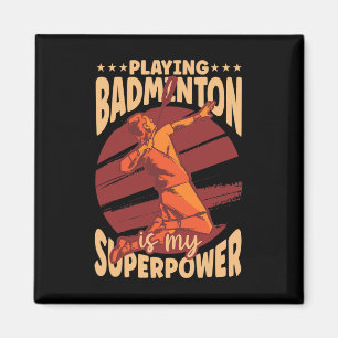 Badminton ist mein Superpower Sports Lover Pl Magnet