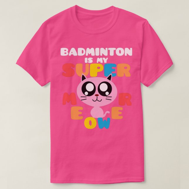 Badminton ist meine überlegene Niedliche Katze Bad T-Shirt (Design vorne)