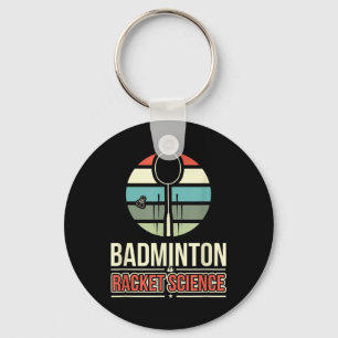 Badminton ist Schlägerwissenschaft  Schlüsselanhänger