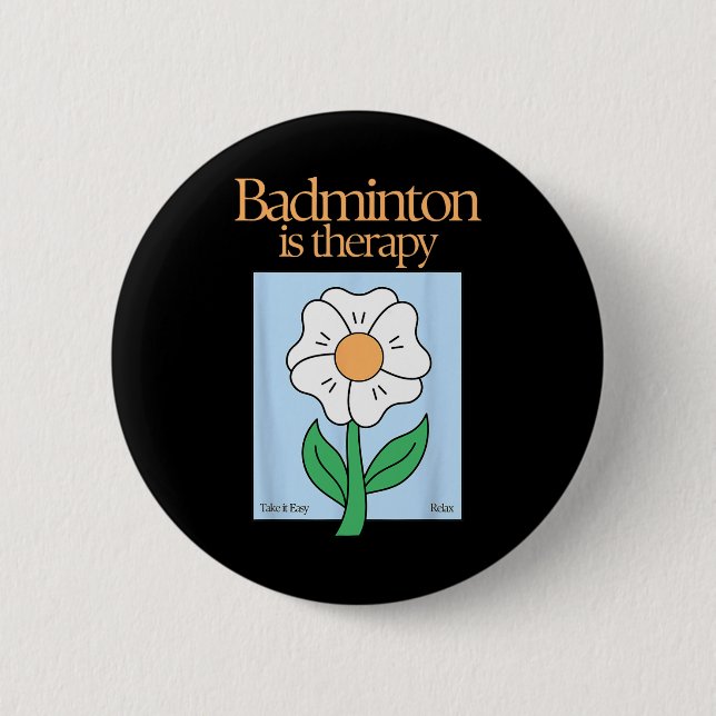 Badminton ist therapeutisches Racket Sport Stress  Button (Vorderseite)