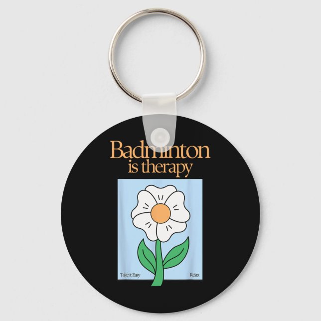 Badminton ist therapeutisches Racket Sport Stress  Schlüsselanhänger (Vorderseite)