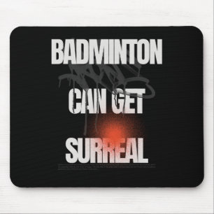 Badminton kann Surreal Racket Shuttlespiel bekomme Mousepad