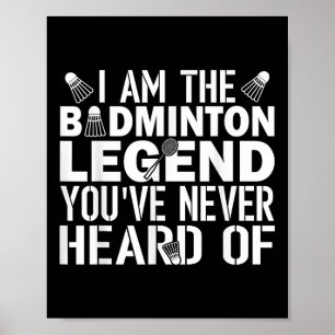 Badminton-Legende, von der Sie noch nie gehört hab Poster