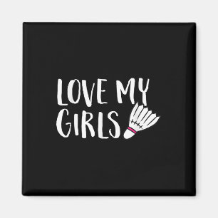 Badminton Liebe meine Mädchen Eltern von Badminton Magnet