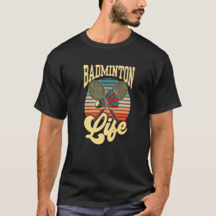 Badminton Life Match Team Player T-Shirt