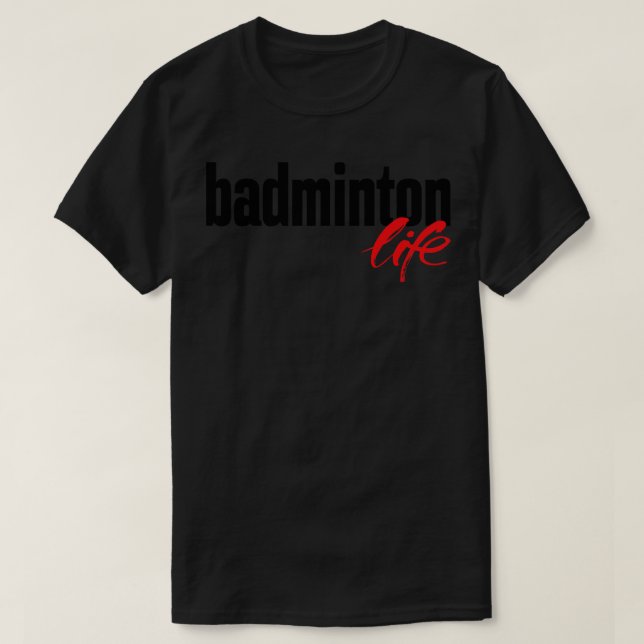 Badminton Life T-Shirt (Design vorne)