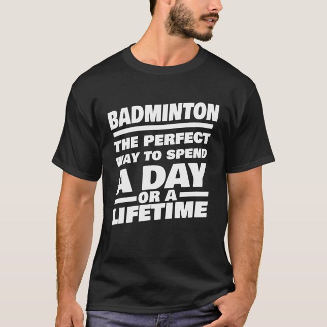 Badminton Lifetime Saying  Badminton Player T-Shirt (Vorderseite)