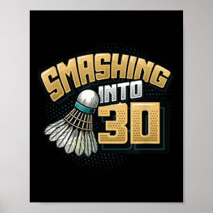 Badminton Lover 30. Geburtstag in 30 Jahre alt Poster