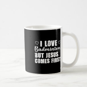 Badminton Lover Jesus kommt Erste Gott Kirche Chri Kaffeetasse