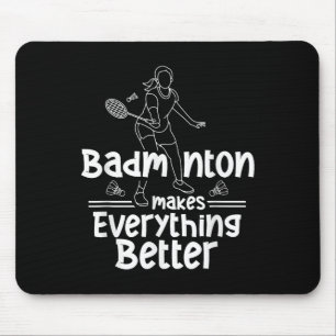 Badminton Macht Alles Besser Team Shuttle Pla Mousepad