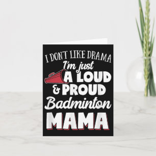 Badminton Mama - Loud and Proud Badminton Lover! Karte