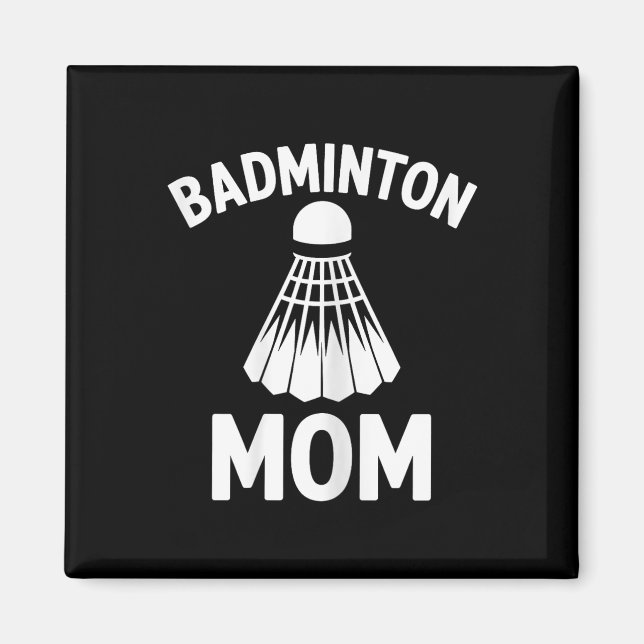 Badminton-Mama-Shuttle Lustig Badminton  Magnet (Vorne)