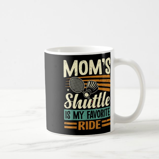 Badminton Mamas Shuttle - Kinder lieben Mutter Kaffeetasse (Rechts)