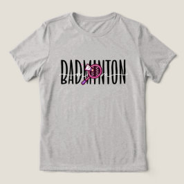 Badminton Mom Bold Layered Text Tri-Blend Shirt