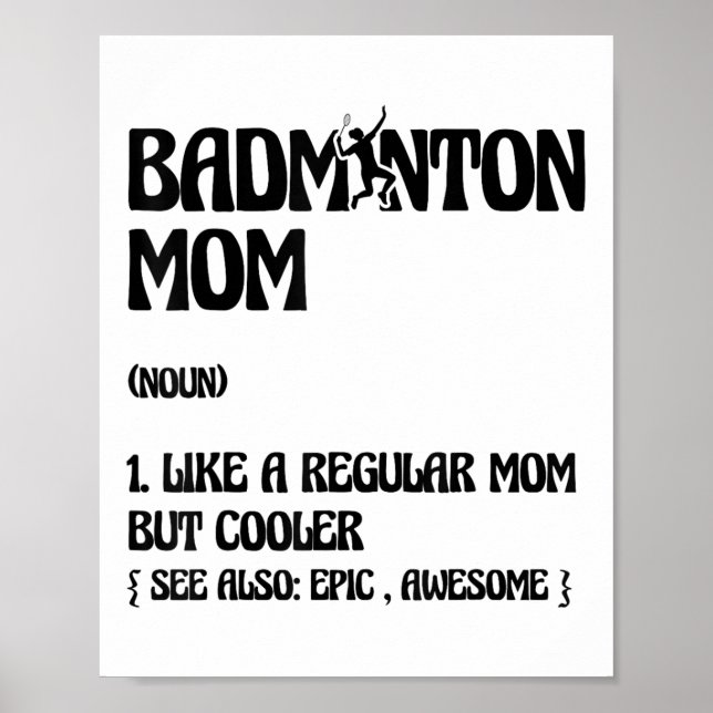 Badminton Mom Player Shuttle  Poster (Vorne)