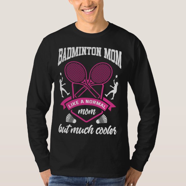 Badminton Mom Shuttlecock Badminton Player Ball Sp T-Shirt (Vorderseite)