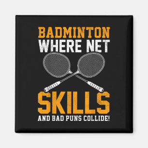 Badminton Net Skills Bad Puns Collide Badminton Pl Magnet