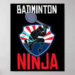 Badminton-Ninja-Shirt Lustiges Badminton-Spieler B Poster