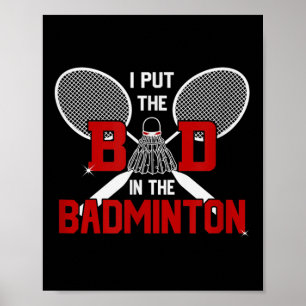 Badminton Ohne Mein Schlecht Es Ist Minton Poster