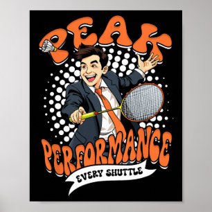 Badminton Peak Performance jedes Shuttle Poster