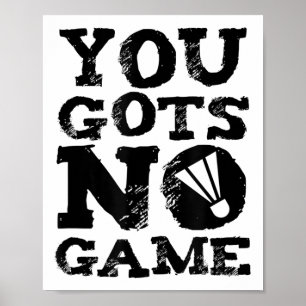 Badminton Player Attitude-Geschenk Grafik Poster