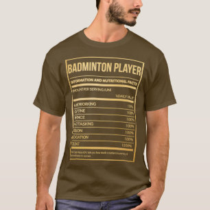 Badminton Player Funny Badminton Nährwertkennzeich T-Shirt