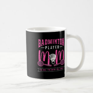 Badminton Player Mama Idol Racquet Sport Badmin Kaffeetasse