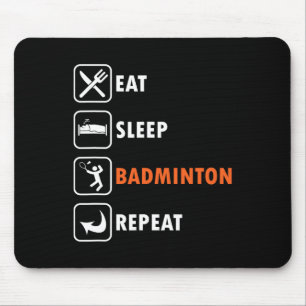 Badminton Player Racket Shuttle Athlete Eat Sleep Mousepad
