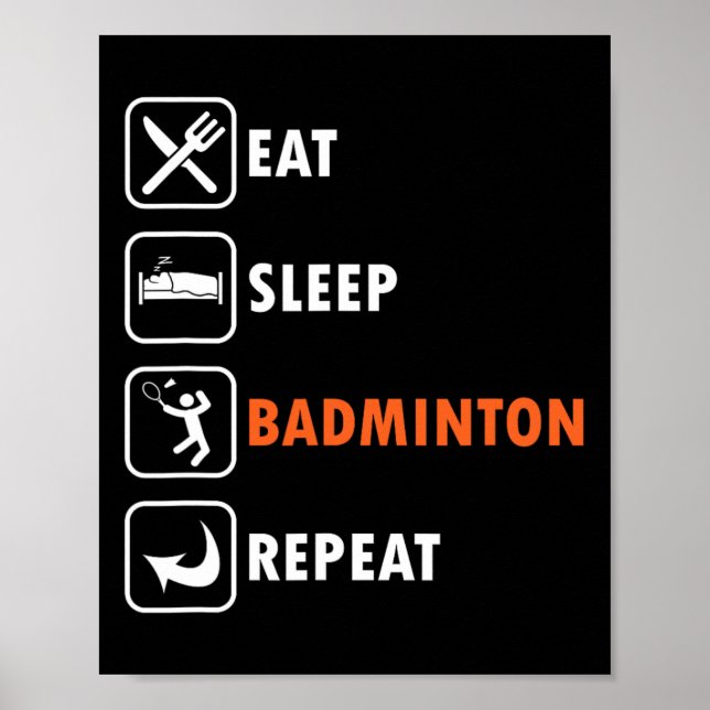 Badminton Player Racket Shuttle Athlete Eat Sleep Poster (Vorne)