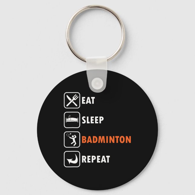 Badminton Player Racket Shuttle Athlete Eat Sleep Schlüsselanhänger (Vorderseite)