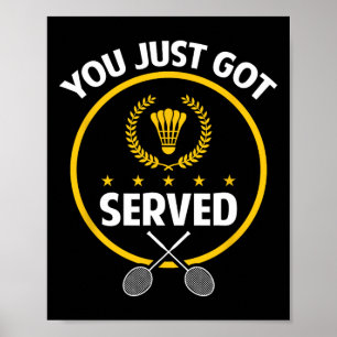 Badminton Player Shirt Funny servierte Badminton L Poster