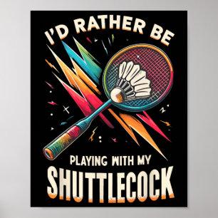 Badminton Player Shuttle Racket Badmintoner Poster