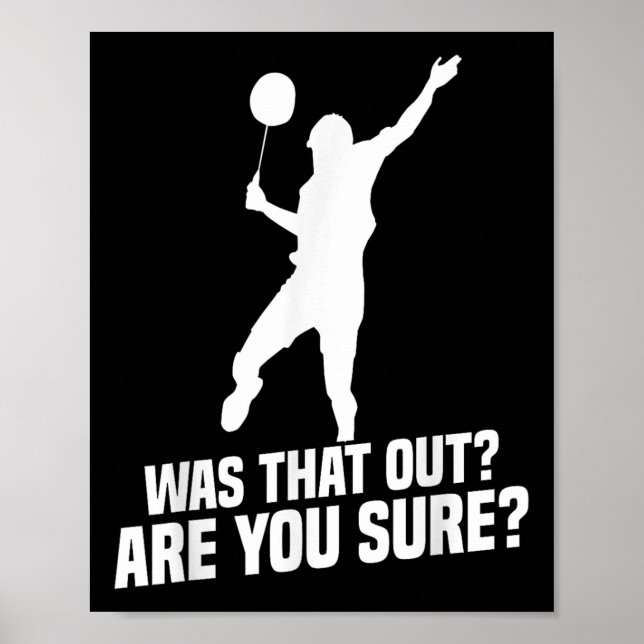 Badminton Player You Sure Shuttle Player Badminton Poster (Vorne)